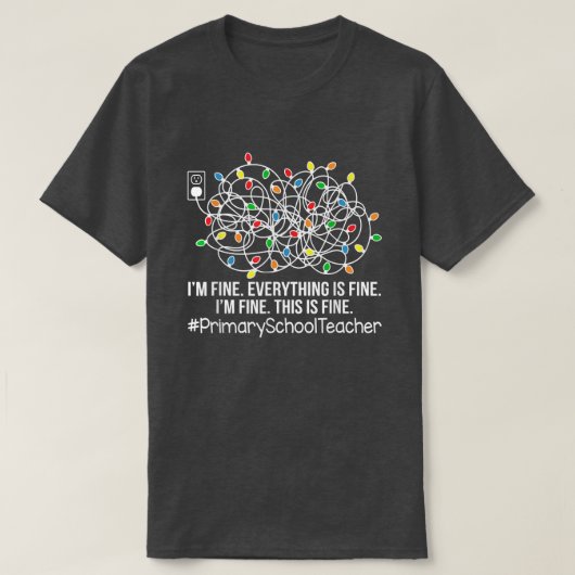 Alles is prima, leraar basisschool t-shirt (Design voorkant)