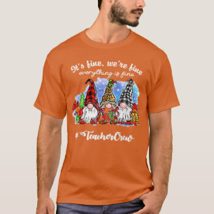 Alles is prima met leraren leven koepel Xma T-shirt