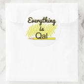 Alles is Qal Ronde Sticker (Tas)
