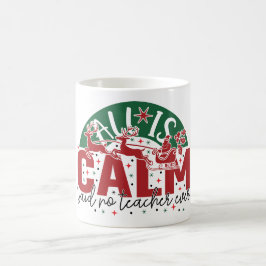 Alles is rust zei nooit een leraar met kerst koffiemok