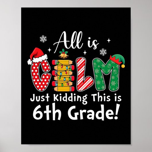 Alles is rustig, grapje 6e klas grappige kerst poster (Voorkant)