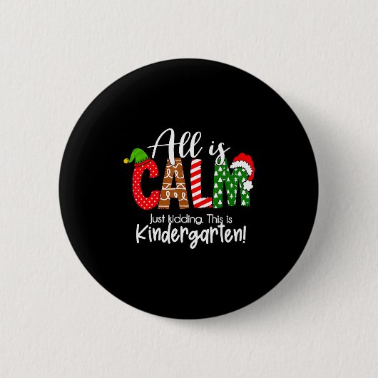 Alles is rustig, grapje, dit is de kleuterklas Ker Ronde Button 5,7 Cm (Voorkant)