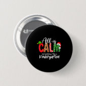 Alles is rustig, grapje, dit is de kleuterklas Ker Ronde Button 5,7 Cm (Voorkant /achterkant)