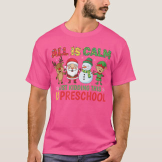 Alles is rustig, grapje, dit is een PreK kleuterle T-shirt