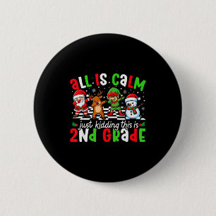 Alles is rustig, grapje, dit is kerstmis in de 2e ronde button 5,7 cm