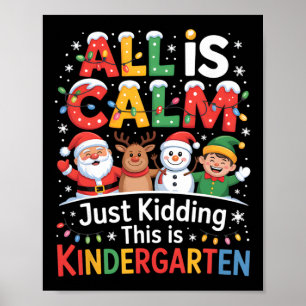 Alles is rustig, grapje, dit is kleuter kerstman C Poster