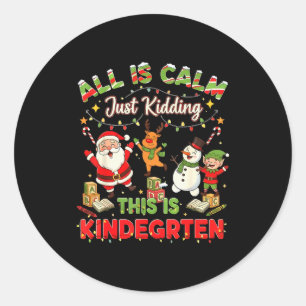 Alles is rustig, grapje, dit is kleuter kerstman C Ronde Sticker
