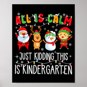 Alles is rustig, grapje, dit is kleuter kerstmis poster