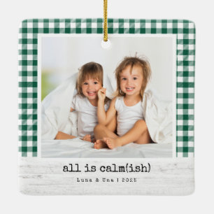 Alles is rustig (ish) · Groene Buffel Check Foto Keramisch Ornament