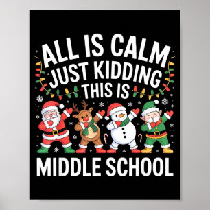 Alles is rustig leuk Kerstmis Middelbare school Ke Poster