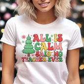 Alles is rustig, zei geen leraar ooit Kerstmis Tri-Blend Shirt