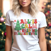 Alles is rustig, zei geen leraar ooit Kerstmis Tri-Blend Shirt