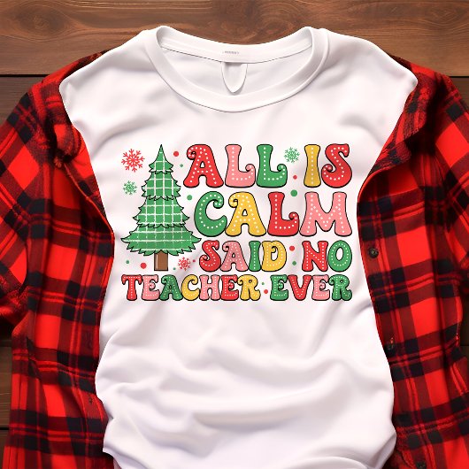 Alles is rustig, zei geen leraar ooit Kerstmis Tri-Blend Shirt