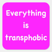 Alles is transfoob vierkante sticker (Voorkant)