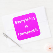 Alles is transfoob vierkante sticker (Envelop)