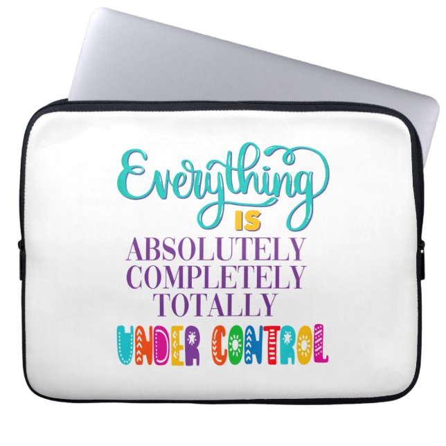 Alles is volledig onder controle laptop sleeve (Voorkant)