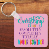 Alles is volledig onder controle sleutelhanger (Voorkant)