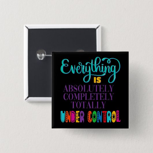 Alles is volledig onder controle vierkante button 5,1 cm (Voorkant /achterkant)