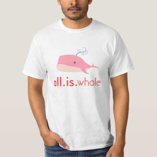 Alles is walvis (roze, Mannen) T-shirt (Voorkant)