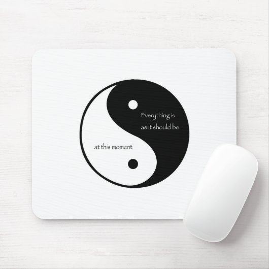 Alles is zoals het op dit moment zou moeten zijn muismat (Met muis)