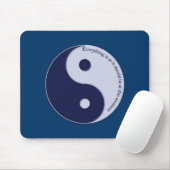 Alles is zoals het op dit moment zou moeten zijn muismat (Met muis)