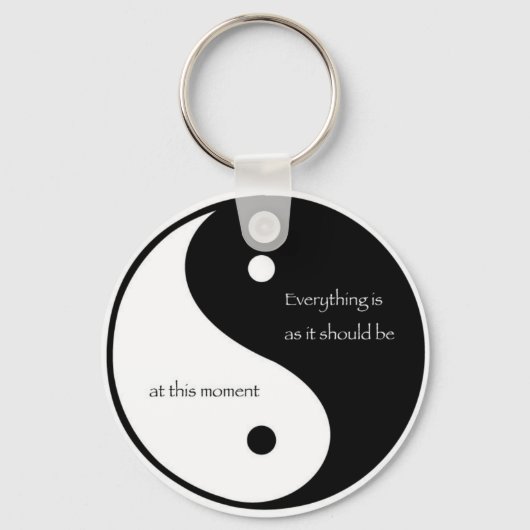 Alles is zoals het op dit moment zou moeten zijn sleutelhanger (Voorkant)