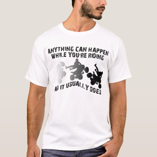 Alles Kan Gebeuren Quad ATV Grappig Shirt (Voorkant)