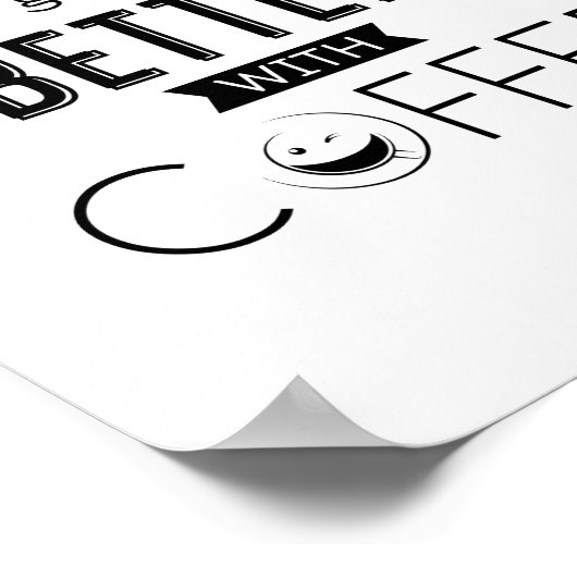 Alles komt beter met koffie, prijsopgave poster (Hoek)