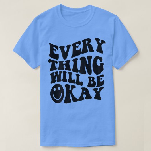 Alles komt goed met Inspirerend Retro Print  T-shirt (Design voorkant)