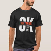 Alles komt goed t-shirt (Voorkant)