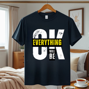 Alles komt goed T-shirt – Motivatie citaat