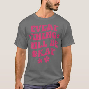 Alles komt goed uit voor een positief citaat met e t-shirt