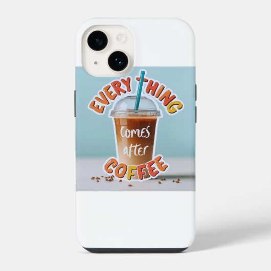 Alles komt na de koffie iPhone hoesje (Achterkant)