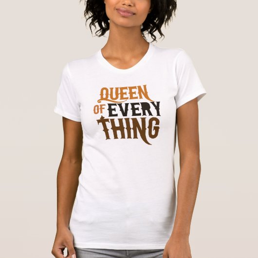 Alles-koningin T-shirt (Voorkant)
