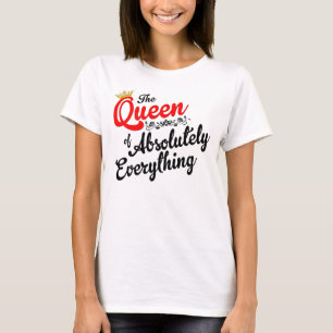 Alles-koningin T-shirt
