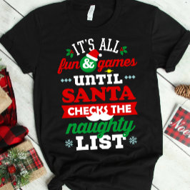 Alles leuk en games totdat de Kerstman de stoute l T-shirt