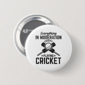 Alles Met Mate Behalve Cricket Spelen Ronde Button 5,7 Cm (Voorkant /achterkant)