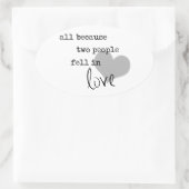 alles omdat twee mensen verliefd werden modern een ovale sticker (Tas)