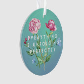 Alles ontvouwt zich perfect Acryl ornament (voorkant)