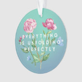 Alles ontvouwt zich perfect Acryl ornament (voorkant)