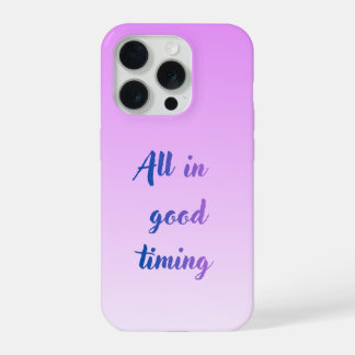 Alles op zijn tijd Mobiele Hoes iPhone 15 Pro Case