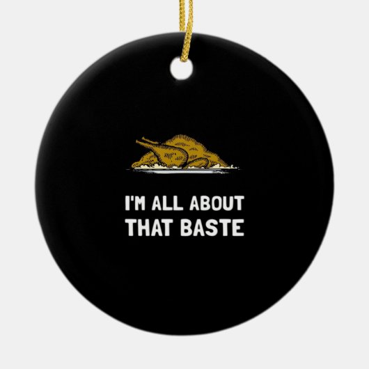 Alles over dat Baste Grappig Ontwerp voor Thanksgi Keramisch Ornament (Voorkant)