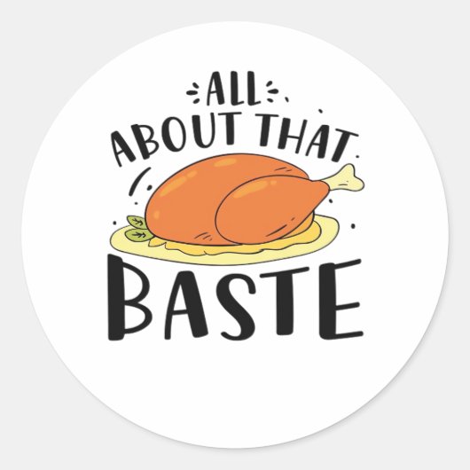 Alles over dat Baste ontwerp voor Thanksgiving Dag Ronde Sticker (Voorkant)