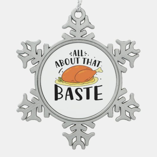 Alles over dat Baste ontwerp voor Thanksgiving Dag Tin Sneeuwvlok Ornament (Voorkant)