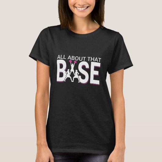 Alles over die basis - Funny Cheerlead Cheer T-shirt (Voorkant)