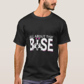 Alles over die basis Funny Cheerlead Cheer TSh T-shirt (Voorkant)