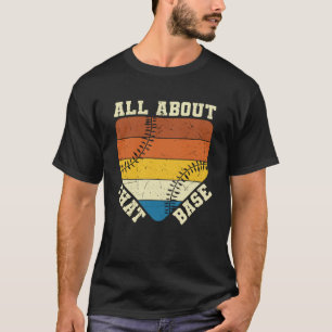 Alles over die basis Praktisch ontwerp van honkb T-shirt