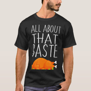alles over die baste-basting Thanksgiving turkije T-shirt