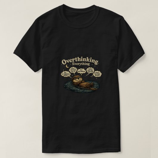 Alles Overdenken Otter T-Shirt Grappig Introv (Design voorkant)
