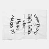 Alles smaakt beter als Nana het nieuw maakt Theedoek (Horizontaal)